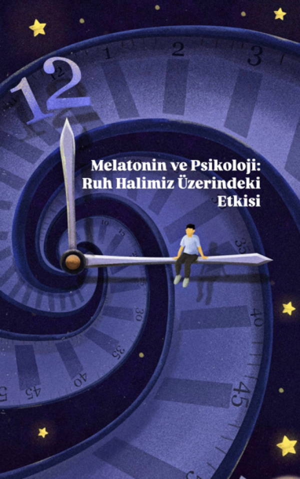 Melatonin ve Psikoloji: Ruh Halimiz Üzerindeki Etkisi